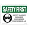 Signmission OSHA Sign, Glasses Required When, 10in X 7in Decal, 10" W, 7" H, Landscape, OS-SF-D-710-L-10940 OS-SF-D-710-L-10940 - alternate 1